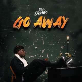 GO AWAY | Boomplay Music