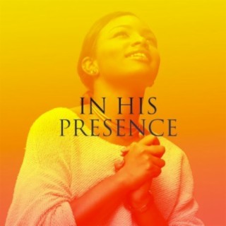 In His Presence