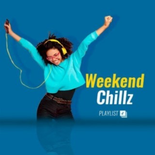 Weekend Chillz