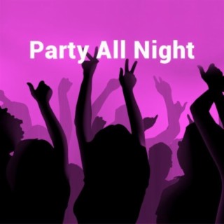 Party All Night