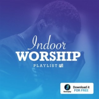 Indoor Worship