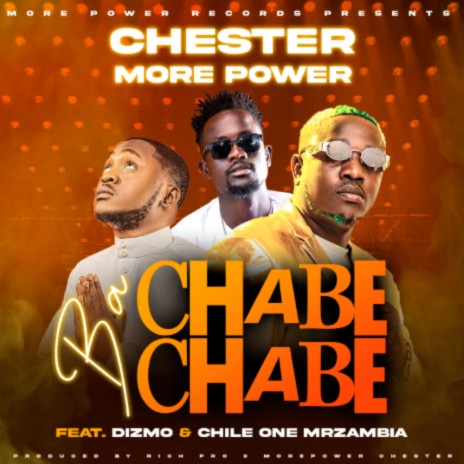Ba Chabe Chabe Ft. Dizmo & Chile One Mr Zambia | Boomplay Music